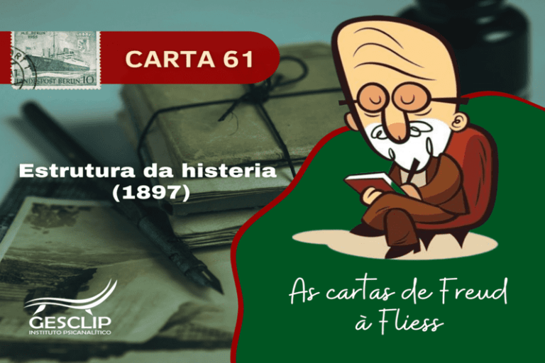 Carta 61 – Estrutura da Histeria (1897)