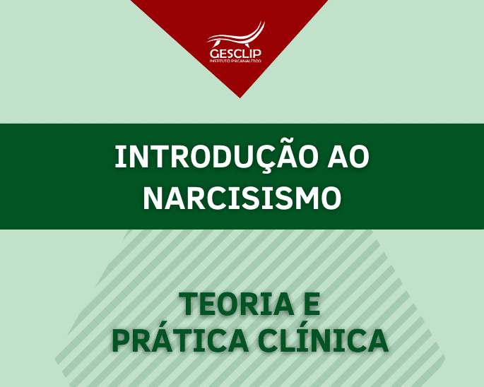 04/05/24 – Introdução ao Narcisismo